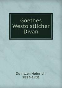 Goethes Westo?stlicher Divan