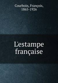 L'estampe fran?aise
