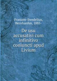 De usu accusativi cum infinitivo coniuncti apud Livium