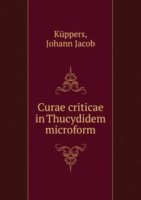 Curae criticae in Thucydidem microform