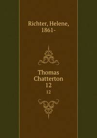 Thomas Chatterton. 12