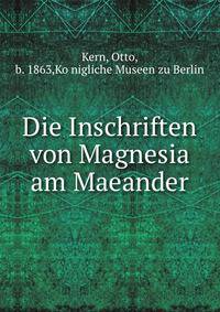 Die Inschriften von Magnesia am Maeander