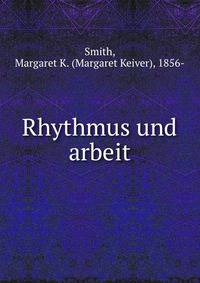 Rhythmus und arbeit