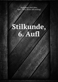 Stilkunde, 6. Aufl