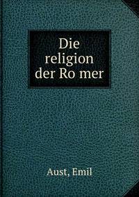 Die religion der Ro?mer
