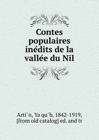 Contes populaires ine?dits de la valle?e du Nil
