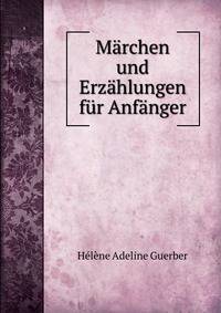 Marchen und Erzahlungen fur Anfanger