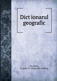 Dict?ionarul geografic