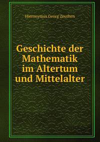 Geschichte der Mathematik im Altertum und Mittelalter