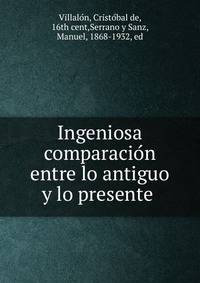 Ingeniosa comparacio?n entre lo antiguo y lo presente