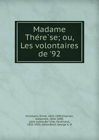 Madame The?re?se; ou, Les volontaires de '92