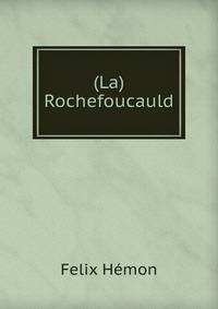 (La) Rochefoucauld