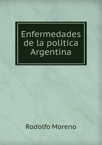 Enfermedades de la politica Argentina