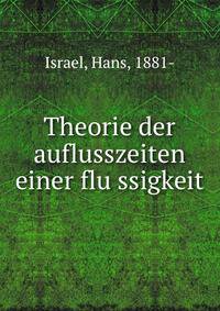 Theorie der auflusszeiten einer flu?ssigkeit