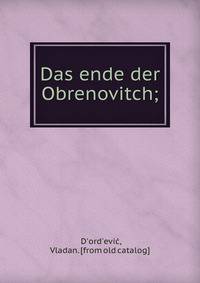 Das ende der Obrenovitch;