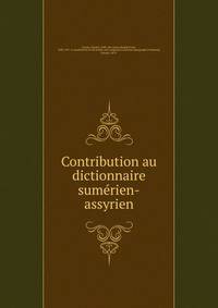 Contribution au dictionnaire sume?rien-assyrien