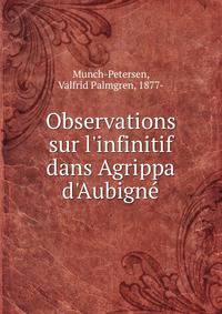 Observations sur l'infinitif dans Agrippa d'Aubigne?