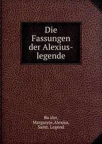 Die Fassungen der Alexius-legende