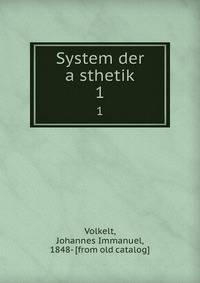 System der asthetik. 1