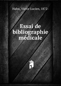 Essai de bibliographie me?dicale