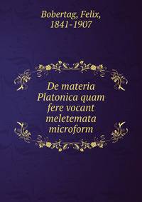 De materia Platonica quam fere vocant meletemata microform