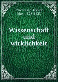 Wissenschaft und wirklichkeit