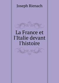 La France et l'Italie devant l'histoire