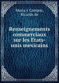Renseignements commerciaux sur les E?tats-unis mexicains