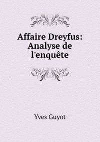 Affaire Dreyfus: Analyse de l'enqu?te