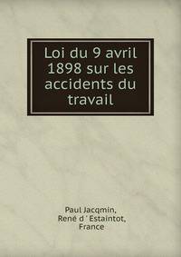 Loi du 9 avril 1898 sur les accidents du travail