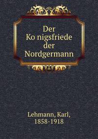 Der Ko?nigsfriede der Nordgermann