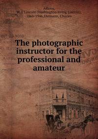 The photographic instructor for the professional and amateur