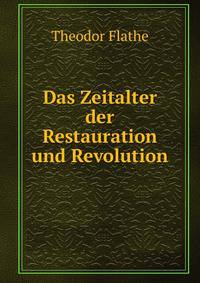 Das Zeitalter der Restauration und Revolution