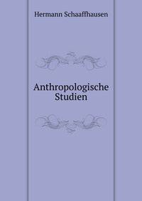 Anthropologische Studien