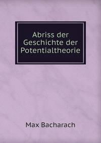 Abriss der Geschichte der Potentialtheorie