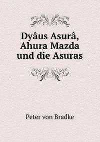 Dyaus Asura, Ahura Mazda und die Asuras