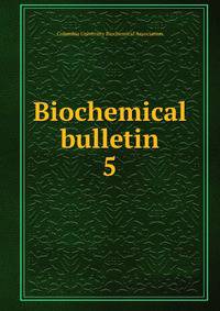 Biochemical bulletin. 5