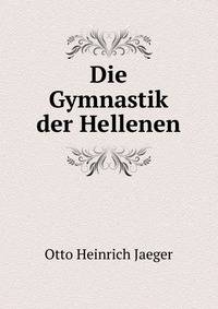 Die Gymnastik der Hellenen