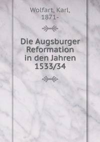 Die Augsburger Reformation in den Jahren 1533 34