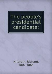 The people's presidential candidate;