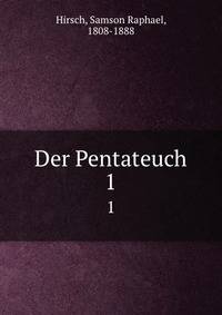 Der Pentateuch. Volume 1