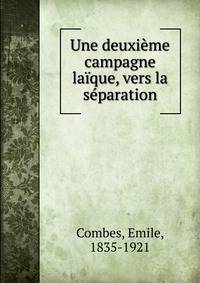 Une deuxieme campagne laique, vers la separation