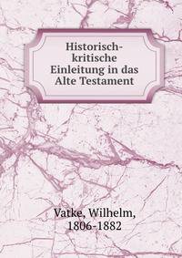 Historisch-kritische Einleitung in das Alte Testament