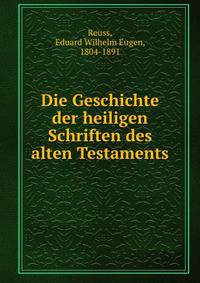 Die Geschichte der heiligen Schriften des alten Testaments