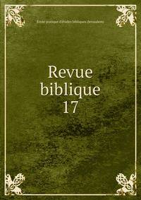 Revue biblique. 17