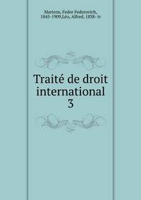 Traite de droit international. 3