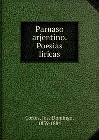 Parnaso arjentino. Poesias liricas