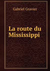 La route du Mississippi .