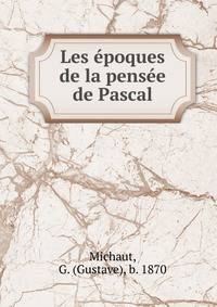 Les epoques de la pensee de Pascal
