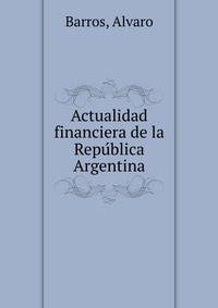 Actualidad financiera de la Repu?blica Argentina